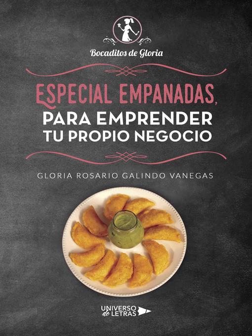 Title details for Especial empanadas, para emprender tu propio Negocio by Gloria Rosario Galindo Vanegas - Wait list